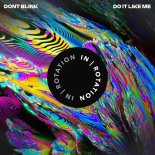 DONT BLINK - DO IT LIKE ME (Original Mix)