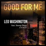 Leo Washington & Snoop Dogg & Ela Brando - Good For Me Now