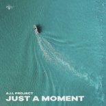 A.I.L Project - Just a Moment (Original Mix)