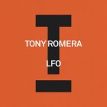 Tony Romera - LFO (Extended Mix)
