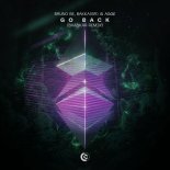 Bruno Be & BAKKA (BR) Feat. AGGE - Go Back (Bhaskar Remix)