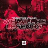 Toneshifterz & Thyron - We Will Be Legends (I AM HARDSTYLE Anthem 2024)(Extended Mix)
