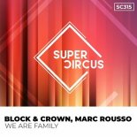 Block & Crown - We Are Family (Original Mix)