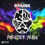 Dr Phunk - Forever Young (Extended Mix)