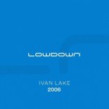 Ivan Lake - 2006 (Extended Mix)