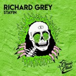 Richard Grey - Stayin (Original Mix)