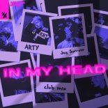 ARTY Feat. Jay Sorrow - In My Head (Extended Club Mix)