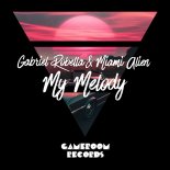Gabriel Robella and Miami Alien - My Melody