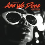 Stirmouth Feat. Dehaze - Are We Done