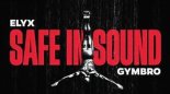 ELYX, GYMBRO - Safe In Sound