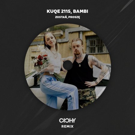 kuqe 2115, bambi - zostań, proszę (Cichy Remix)