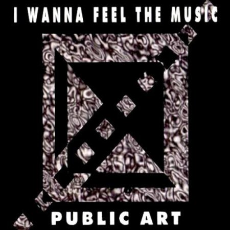Public Art - I Want To Feel The Music (Fritz Mix)