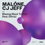 Malóne, CJ Jeff Feat. Ellivia - Missing (Back To You)