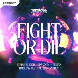 Strike Blood & UNVIZION Feat. Aelinn - Fight Or Die (Timeless Festival 2024 Anthem) (Pro Mix)