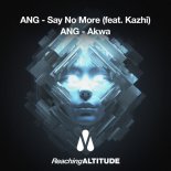 ANG & Kazhi - Say No More