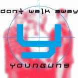 Younguns - Don't Walk Away (Extended Version)