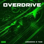 Lockdown & TANK - Overdrive (Extended Mix)