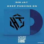 Din Jay - Keep Pushing On (Original Mix)
