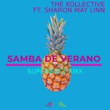 The Kollective - Samba De Verano Ft. Sharon May Linn (Superboyz Extended Vocal Remix)