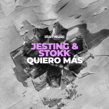 Jesting, Stokk - Quiero Mas (Extended Mix)