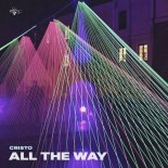 Cristo - All The Way (Original Mix)