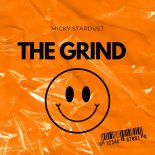 Micky Stardust - The Grind