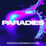 Anstandslos & Durchgeknallt Feat. Vivi Minu - Paradies