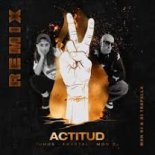 Buhos x Fraktal x Mon Dj - ACTITUD (Remix)