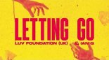 Luv Foundation (UK) & Ian G - Letting It Go