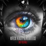 Wreck Reality & Heartless - Say You Will (Original Mix)