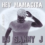 DJ Sanny J - Hey Mamacita (Fresh Version)