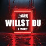 Harris & Ford Feat. Vivi Minu - Willst du