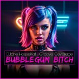 DJane HouseKat & Groove Coverage - Bubblegum Bitch