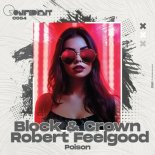Robert Feelgood, Block & Crown - Poison