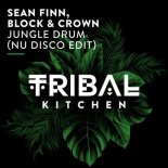 Sean Finn, Block & Crown - Jungle Drum (Nu Disco Extended Edit)