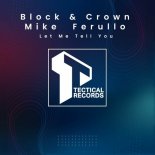 Block & Crown, Mike Ferullo - Let Me Tell You