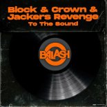 Block & Crown, Jackers Revenge - To the Sound