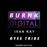 Ivan Kay - Oyee Tribe