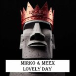 Mirko & Meex - Lovely Day