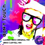 Lauren Neko - Don't Touch (Nikki Carvell Mix)
