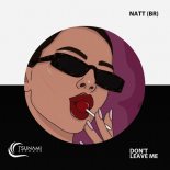 NATT (BR) - Don't Leave Me