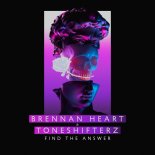 Brennan Heart & Toneshifterz - Find The Answer (Extended Mix)