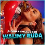 D-Bomb & Dance 2 Disco - Walimy Rudą (Bassregion Remix)