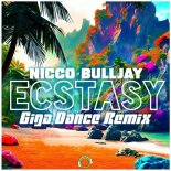 Nicco & Bulljay - Ecstasy (Giga Dance Extended Remix)