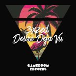 3xzed - Desire Deja Vu