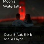 Oscar B Feat. Erik b one and Laybe - Moon's Waterfalls (Oscar B Rework)