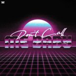 Plastik Funk & Firebeatz - Don't Call Me Baby (Plastik Funk 2024 Extended Discohouse Mix)