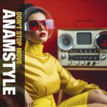 AnAmStyle - Don't Stop Move (Original Mix)