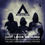 Vallent, Peitora, Henrique Dinelli - Just Look Around (Extended Mix)