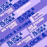 Block & Crown - We Found Love (Original Mix)